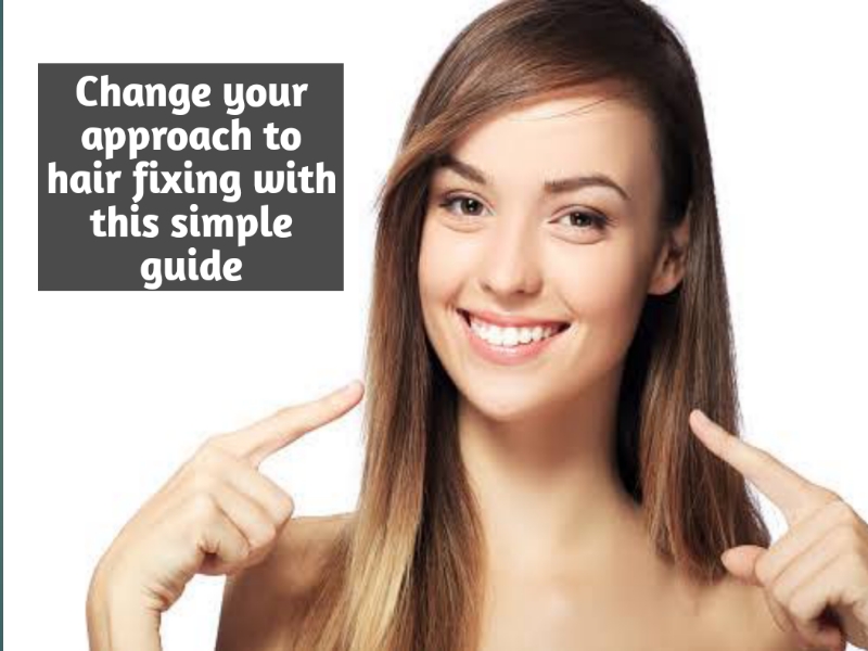 Change your approach to hair fixing with this simple guide