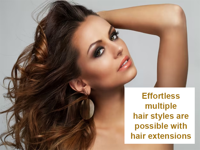 Effortless multiple hair styles are possible with hair extensions
