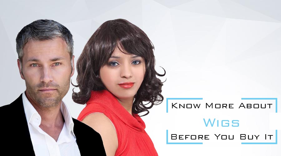 Know More About Wigs Before You Buy It