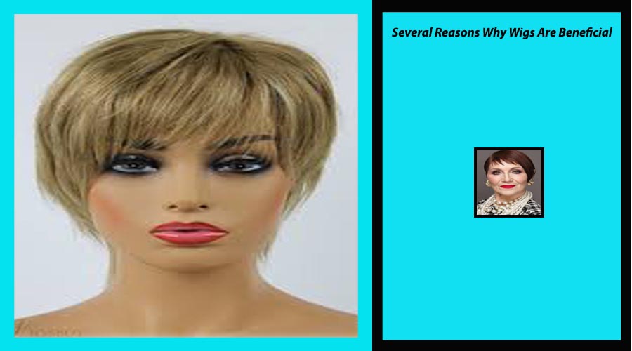 Several Reasons Why Wigs Are Beneficial  